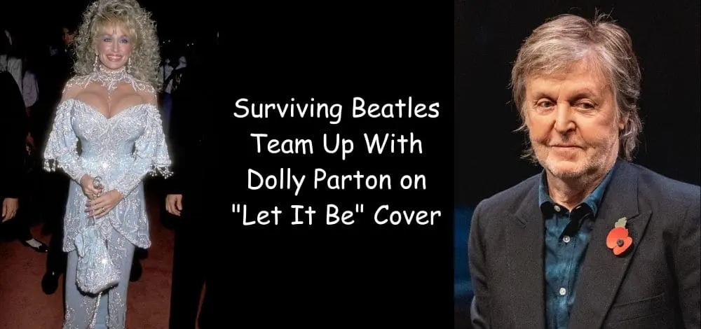 Surviving-Beatles-Team-Up-With-Dolly-Parton-on-Let-It-Be